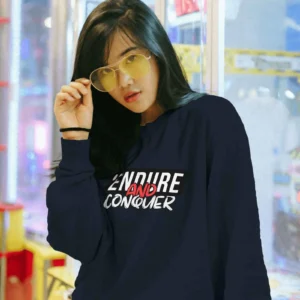 Endure and Conquer || Premium Streetwear Sweatshirt ||