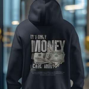 It's only Money I care About || Premium Streetwear Hooded Sweatshirt ||