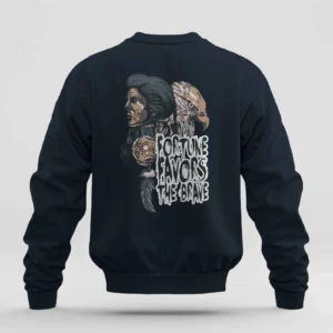 Fortune Favours The Brave || Premium Streetwear Sweatshirt ||