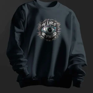 My Life Is Hypnotized || Premium Streetwear Sweatshirt ||