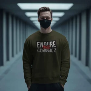 Endure and Conquer || Premium Streetwear Sweatshirt ||