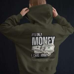 It's only Money I care About || Premium Streetwear Hooded Sweatshirt ||