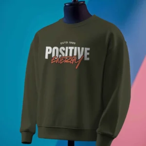 Positive Energy || Premium Streetwear Sweatshirt ||