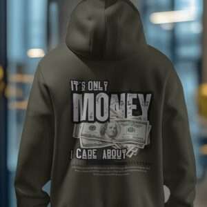 It's only Money I care About || Premium Streetwear Hooded Sweatshirt ||