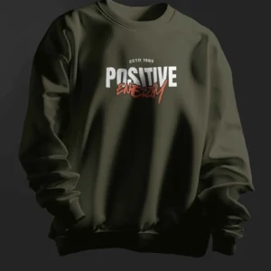 Positive Energy || Premium Streetwear Sweatshirt ||