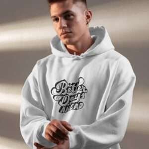 Better Days Ahead || Premium Hooded Sweatshirt ||