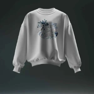 Every Moment Counts Flower Quote || Premium Streetwear Oversized Sweatshirt ||